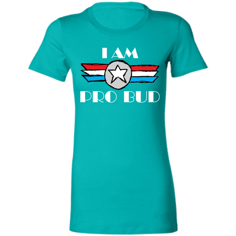 I am pro buds t shirt 2-01 6004 Ladies' Favorite T-Shirt