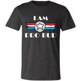"I AM Pro Bud" Premium Unisex T-shirt