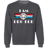 "I AM Pro Bud" Crewneck Pullover Sweatshirt