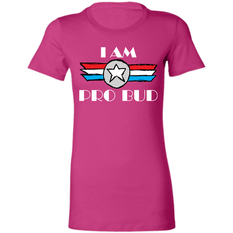 I am pro buds t shirt 2-01 6004 Ladies' Favorite T-Shirt