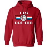 "I AM Pro Bud"  Pullover Hoodie