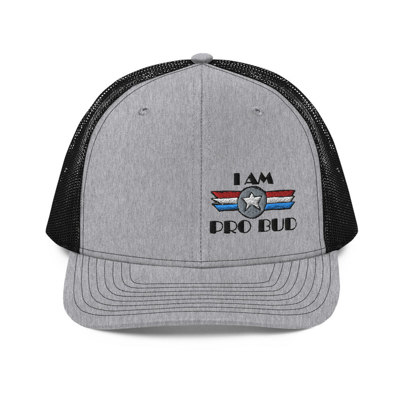 "I AM Pro Bud" Richardson 112 Trucker